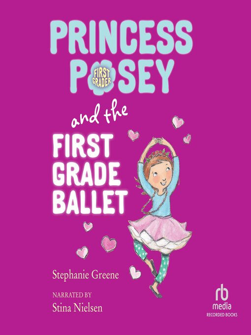 Title details for Princess Posey and the First Grade Ballet by Stephanie Greene - Available